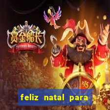 feliz natal para imprimir molde